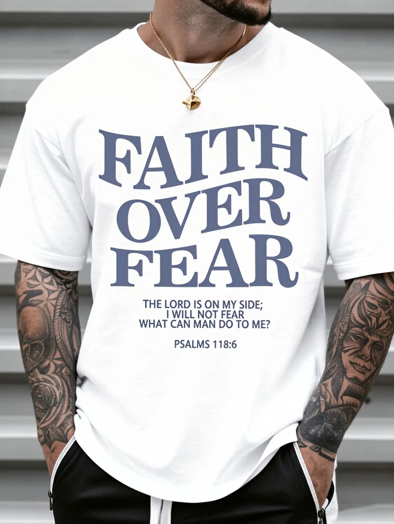 Men's T-Shirt, Faith over Fear Bible Verse Inspirational Men's Shirt Psalm 118 6 Christian Motivational Apparel for Daily Wear and Faith-Based Gifts It Is Perfect for Gifting to Friends or Family Members as a Holiday Present,